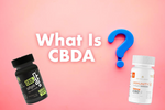 What is CBDA? | CBDA products